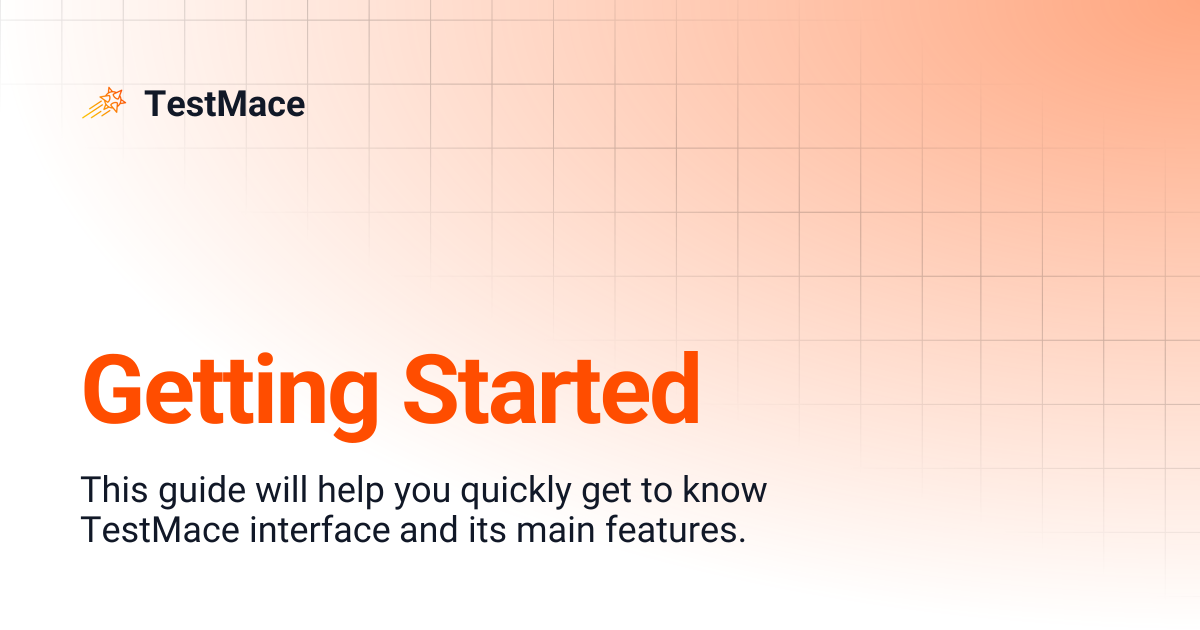Getting Started | 0.0.1-beta.7 | TestMace